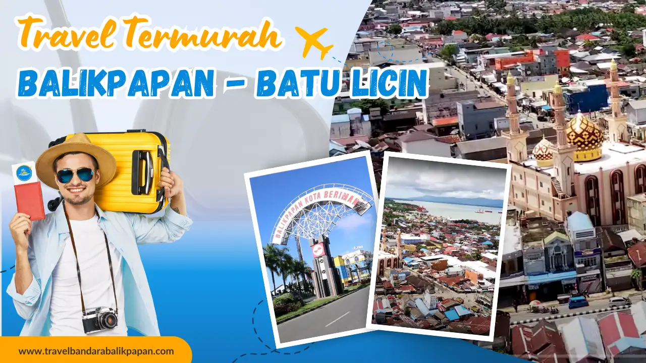 travel termurah dari Balikpapan ke Batu Licin
