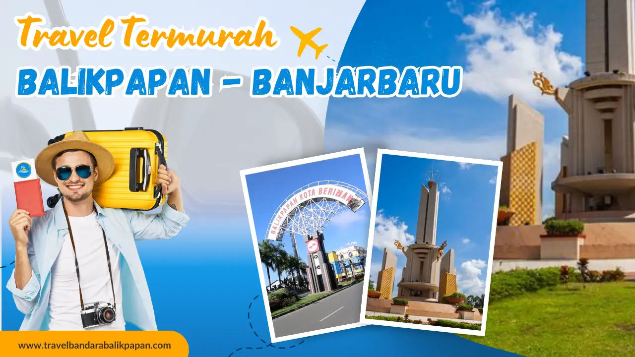 Travel Balikpapan – Banjarbaru Termurah dengan Vino Transport
