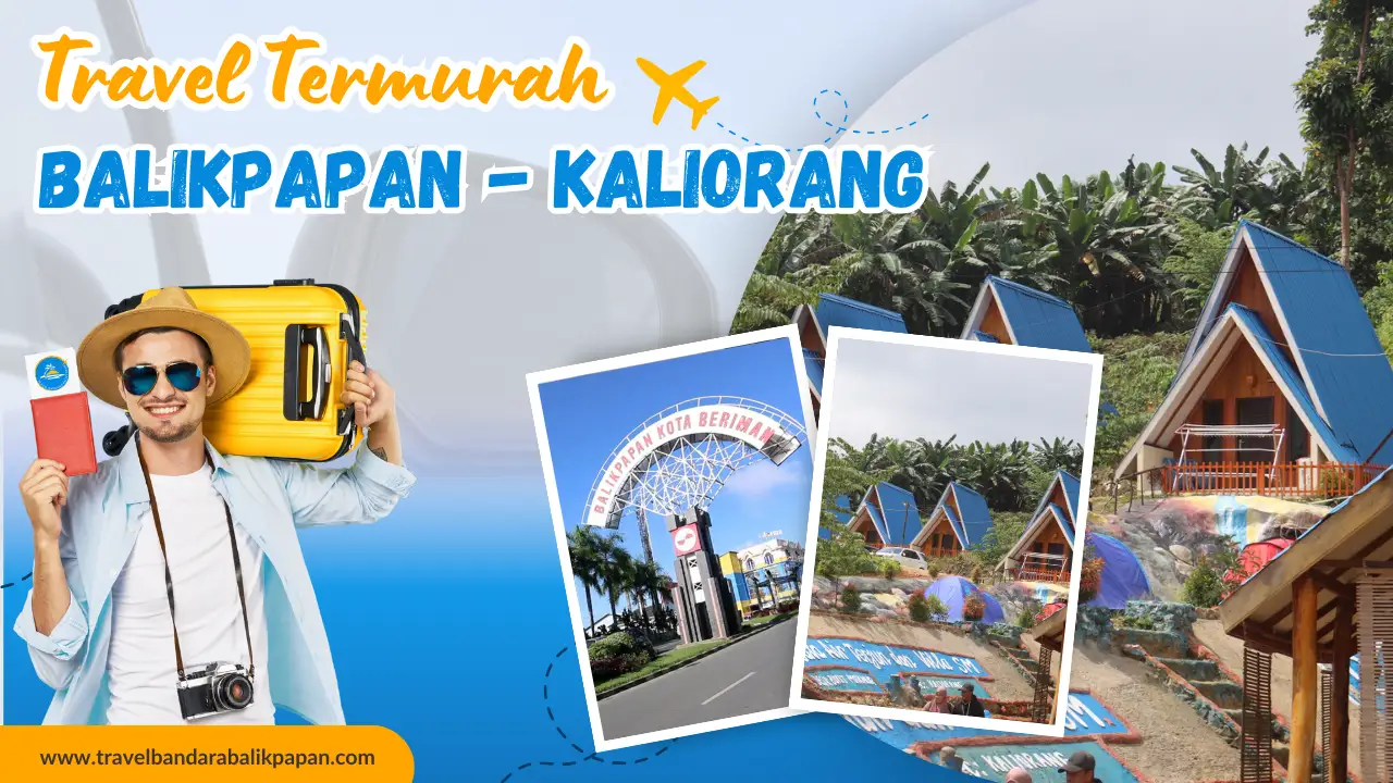 Travel Balikpapan ke Kaliorang murah