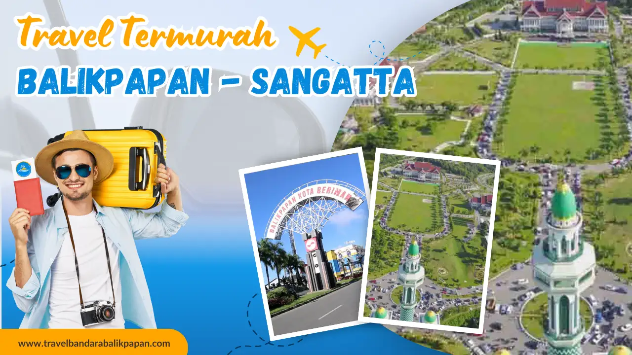 Travel Balikpapan ke Sangatta Murah Terdekat