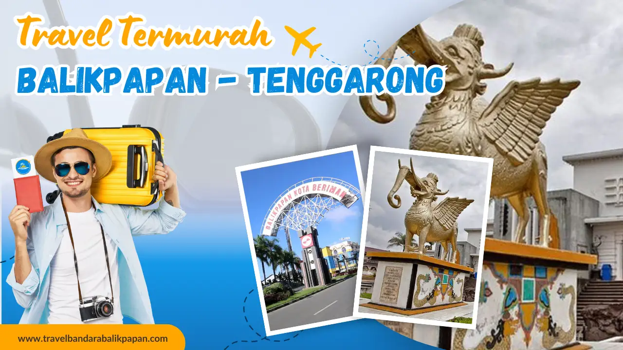 Travel Balikpapan ke Tenggarong Murah