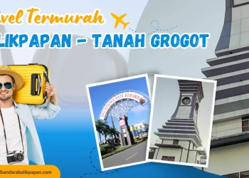 Travel Balikpapan ke Tanah Grogot murah