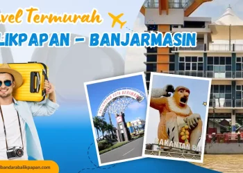 Travel Balikpapan ke Banjarmasin Termurah