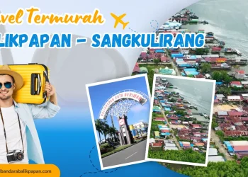 Travel Balikpapan KE Sangkulirang Termurah